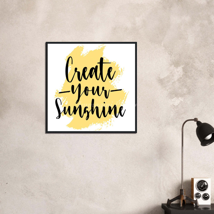 Create Your Sunshine (Framed Art Print)