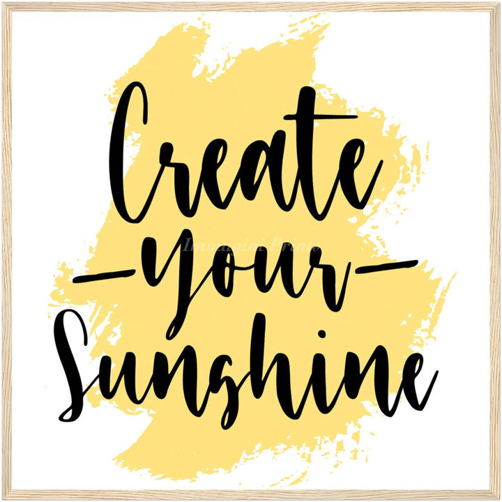 Create Your Sunshine (Framed Art Print)